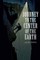 A Journey to the Center of the Earth