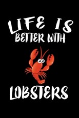 Life Is Better With Lobsters