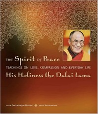 The Spirit of Peace: Teachings on Love, Compassion and Everyday Life