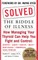 Solved: The Riddle of Illness