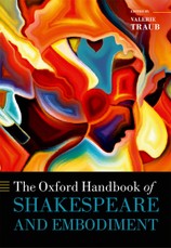 The Oxford Handbook of Shakespeare and Embodiment