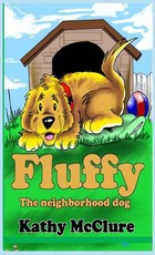 Fluffy - The Neighborhood Dog