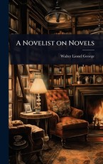 A Novelist on Novels