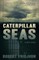 Caterpillar Seas