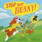 Stop That Bunny!