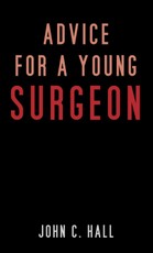 Advice for a Young Surgeon