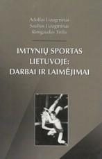 Imtynių sportas Lietuvoje: darbai ir laimėjimai