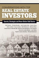 Conversations with Top Real Estate Investors Vol 2