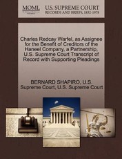 Charles Redcay Warfel, as Assignee for the Benefit of Creditors of the Haneel Company, a Partnership, U.S. Supreme Court Transcript of Record with Supporting Pleadings