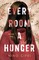 Every Room a Hunger