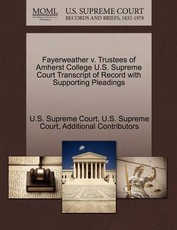 Fayerweather V. Trustees of Amherst College U.S. Supreme Court Transcript of Record with Supporting Pleadings