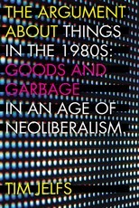 The Argument about Things in the 1980s