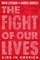 The Fight of Our Lives