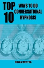 Top 10 Ways To Do Conversational Hypnosis