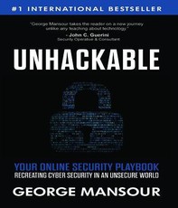 UNHACKABLE : Your Online Security Playbook