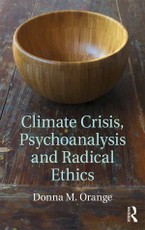 Orange, D: Climate Crisis, Psychoanalysis, and Radical Ethic