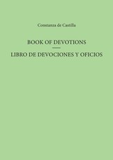 Book of Devotions / Libro de Devociones Y Oficios