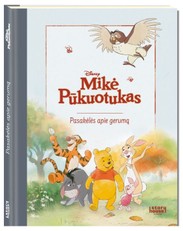 Mikė Pūkuotukas. Pasakėlės apie gerumą