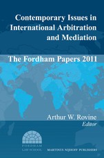 Contemporary Issues in International Arbitration and Mediation: The Fordham Papers (2011)