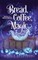 Bread, Coffee, Magic