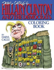 Daryl Cagle's HILLARY CLINTON and the Democrats Coloring Book!