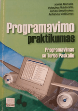 Programavimo praktikumas: programavimas su Turbo Paskaliu