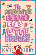 The Catastrophic Friendship Fails of Lottie Brooks