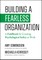 Building a Fearless Organization