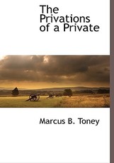 The Privations of a Private