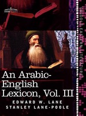 An Arabic-English Lexicon (in Eight Volumes), Vol. III