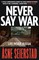 Never Say War