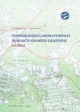 Topografijos laboratoriniai ir skaičiuojamieji-grafiniai darbai