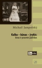 Kalba - kūnas - įvykis: kinas ir prasmės paieškos