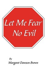 Let Me Fear No Evil