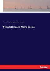 Swiss letters and Alpine poems