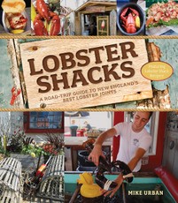 Lobster Shacks: A Road-Trip Guide to New England's Best Lobster Joints (2nd Edition)