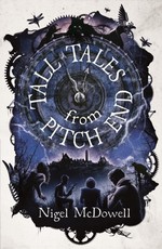 Mcdowell, N: Tall Tales From Pitch End