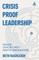 Crisis Proof Leadership