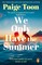 We Only Have The Summer