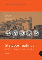Statybos mašinos. Statybinių medžiagų ir dirbinių gamyba, apdaila
