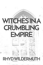 Witches In A Crumbling Empire