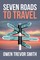 Smith, O: Seven Roads to Travel