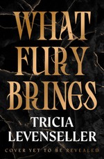 What Fury Brings