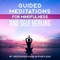 Guided Meditation for Mindfulness and Self-Healing