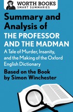 Summary and Analysis of The Professor and the Madman: A Tale of Murder, Insanity, and the Making of the Oxford English Dictionary