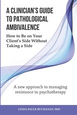 A Clinician's Guide to Pathological Ambivalence