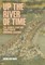 Up the River of Time