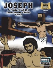 Joseph Part 2, A Picture of the Lord Jesus