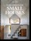Homes For Our Time. Small Houses. 45th Ed.