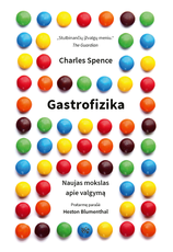Gastrofizika: naujas mokslas apie valgymą